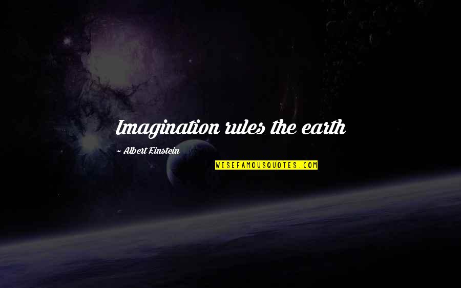 Brave New World Ch 13 Quotes By Albert Einstein: Imagination rules the earth Brave New World Ch 13 Quotes By Albert Einstein: Imagination rules the earth
