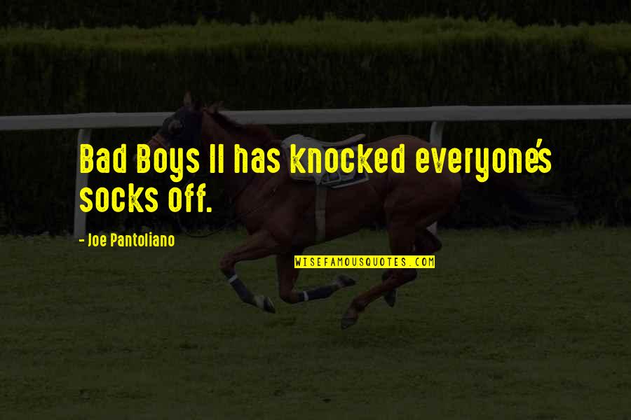 Bravermans Deskilling Quotes By Joe Pantoliano: Bad Boys II has knocked everyone's socks off.