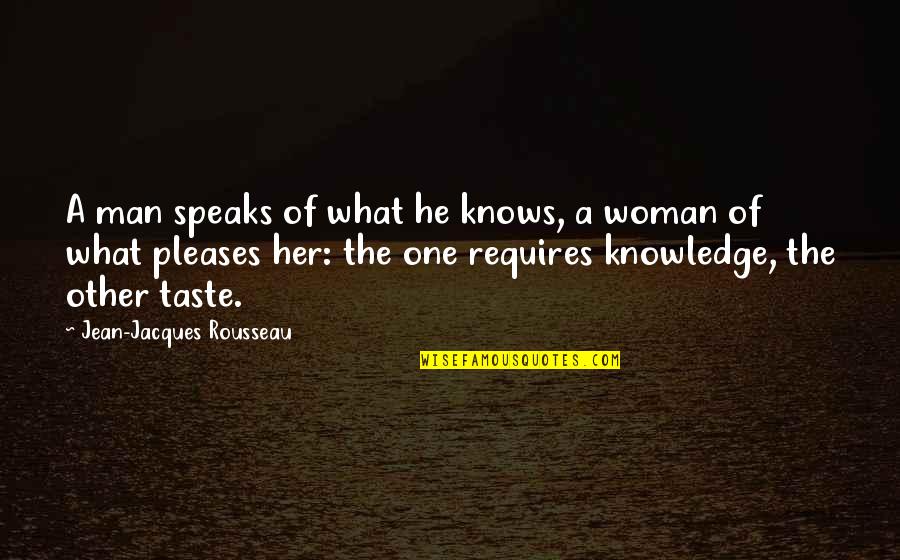 Bravery Tumblr Quotes By Jean-Jacques Rousseau: A man speaks of what he knows, a