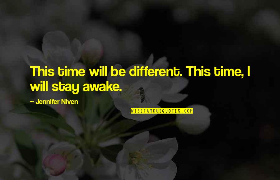 Bravoure Blanche Quotes By Jennifer Niven: This time will be different. This time, I