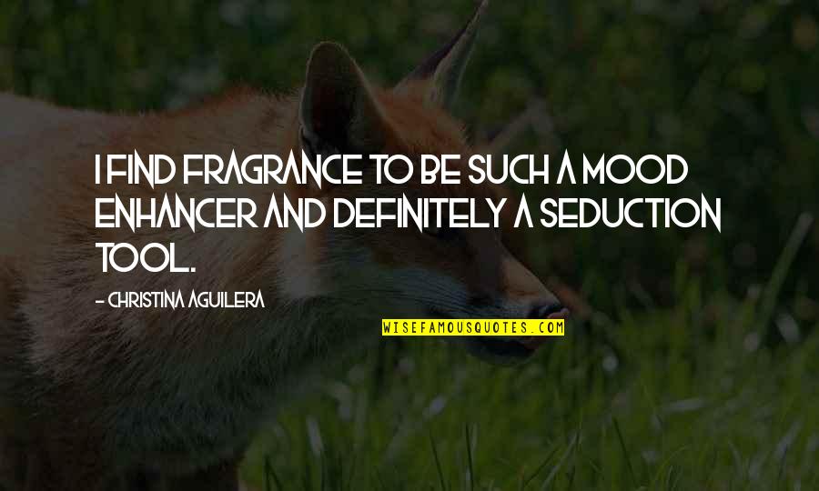 Braydon Harrington Quotes By Christina Aguilera: I find fragrance to be such a mood Braydon Harrington Quotes By Christina Aguilera: I find fragrance to be such a mood