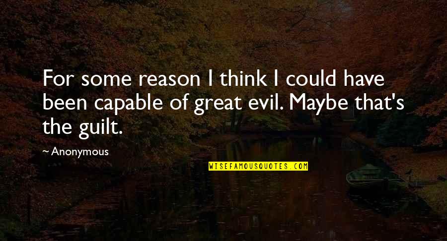 Brayson Gray Quotes By Anonymous: For some reason I think I could have Brayson Gray Quotes By Anonymous: For some reason I think I could have