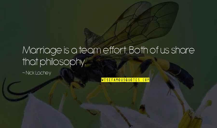 Brazi Desenati Quotes By Nick Lachey: Marriage is a team effort. Both of us