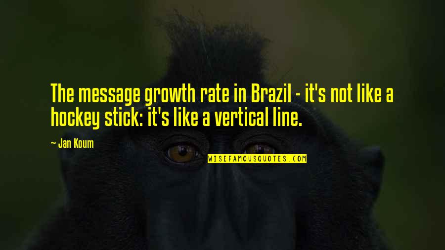 Brazil Quotes By Jan Koum: The message growth rate in Brazil - it's