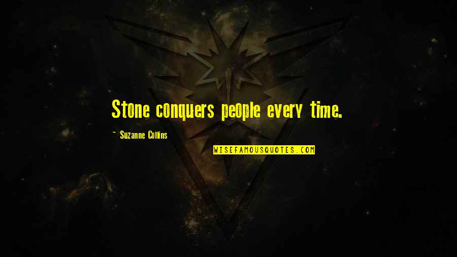 Brazil Soccer Quotes By Suzanne Collins: Stone conquers people every time.