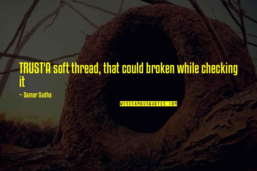 Brazil World Cup Funny Quotes By Samar Sudha: TRUST'A soft thread, that could broken while checking