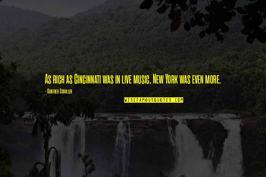 Brazils Capital Quotes By Gunther Schuller: As rich as Cincinnati was in live music, Brazils Capital Quotes By Gunther Schuller: As rich as Cincinnati was in live music,