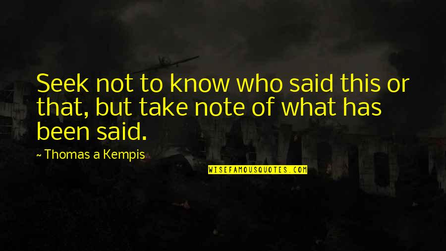 Brazils Capital Quotes By Thomas A Kempis: Seek not to know who said this or