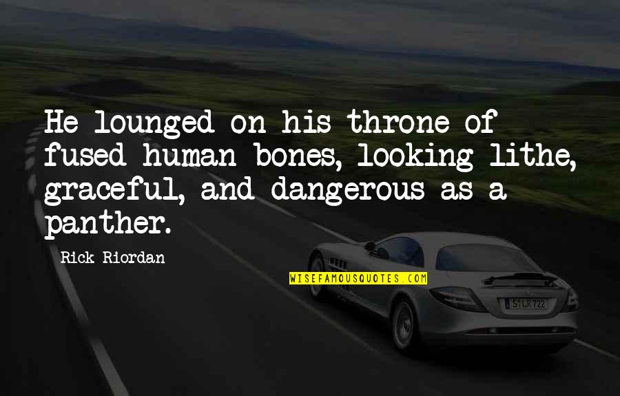 Breach Of Trust Quotes By Rick Riordan: He lounged on his throne of fused human