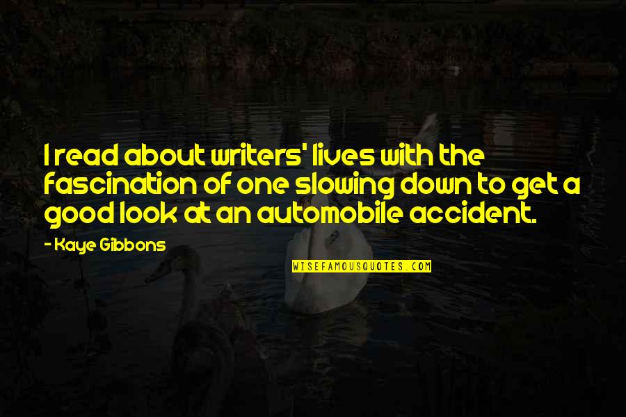 Breadth And Depth Quotes By Kaye Gibbons: I read about writers' lives with the fascination