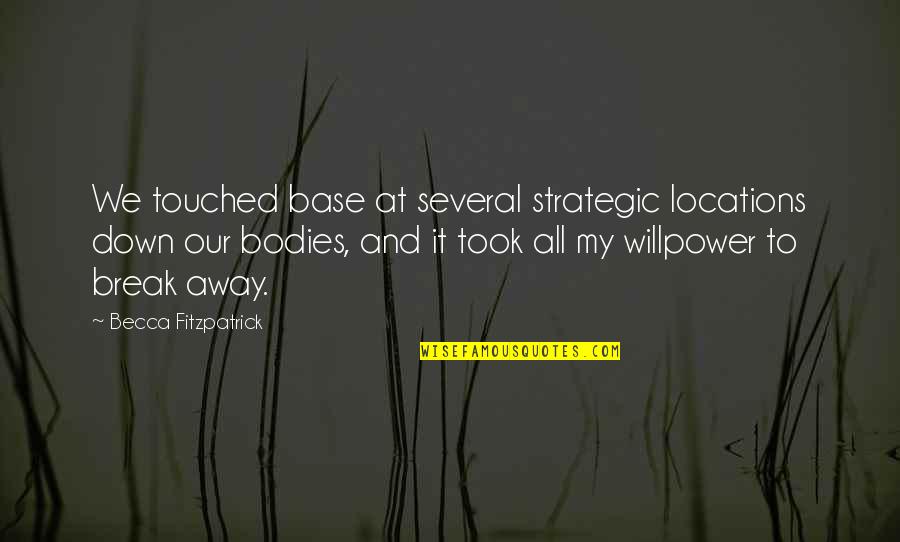 Break Away Quotes By Becca Fitzpatrick: We touched base at several strategic locations down