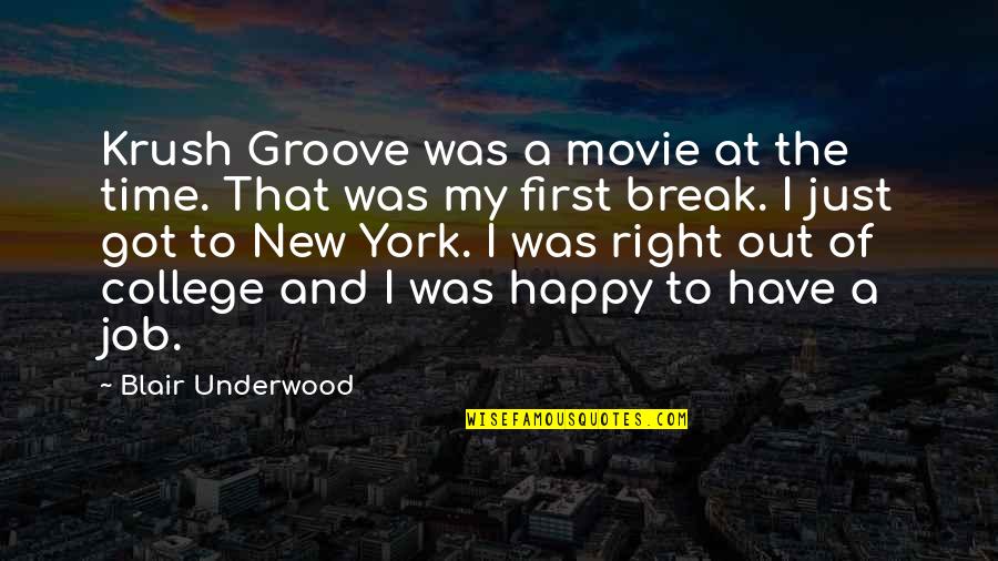 Break Up But Happy Quotes By Blair Underwood: Krush Groove was a movie at the time.