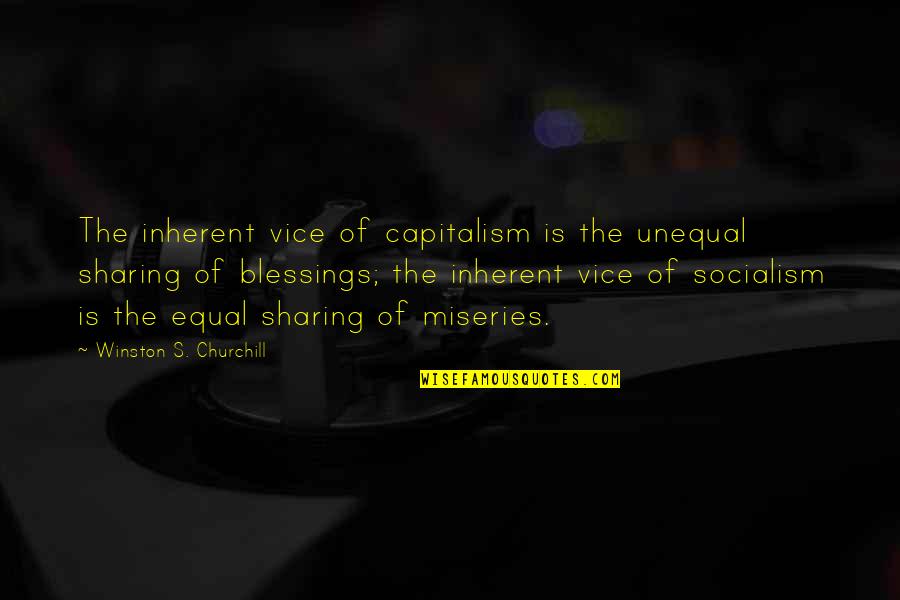 Break Up Depressing Quotes By Winston S. Churchill: The inherent vice of capitalism is the unequal