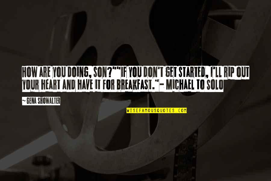 Breakfast Funny Quotes By Gena Showalter: How are you doing, son?""If you don't get Breakfast Funny Quotes By Gena Showalter: How are you doing, son?""If you don't get