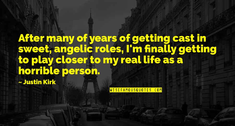 Breaking Agreements Quotes By Justin Kirk: After many of years of getting cast in Breaking Agreements Quotes By Justin Kirk: After many of years of getting cast in