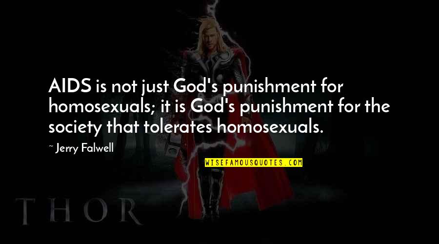 Breaking Bad Cartel Quotes By Jerry Falwell: AIDS is not just God's punishment for homosexuals;