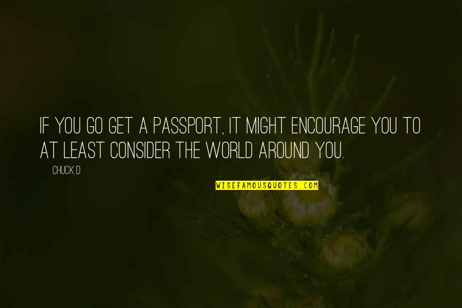 Breaking Bad Grilled Quotes By Chuck D: If you go get a passport, it might Breaking Bad Grilled Quotes By Chuck D: If you go get a passport, it might
