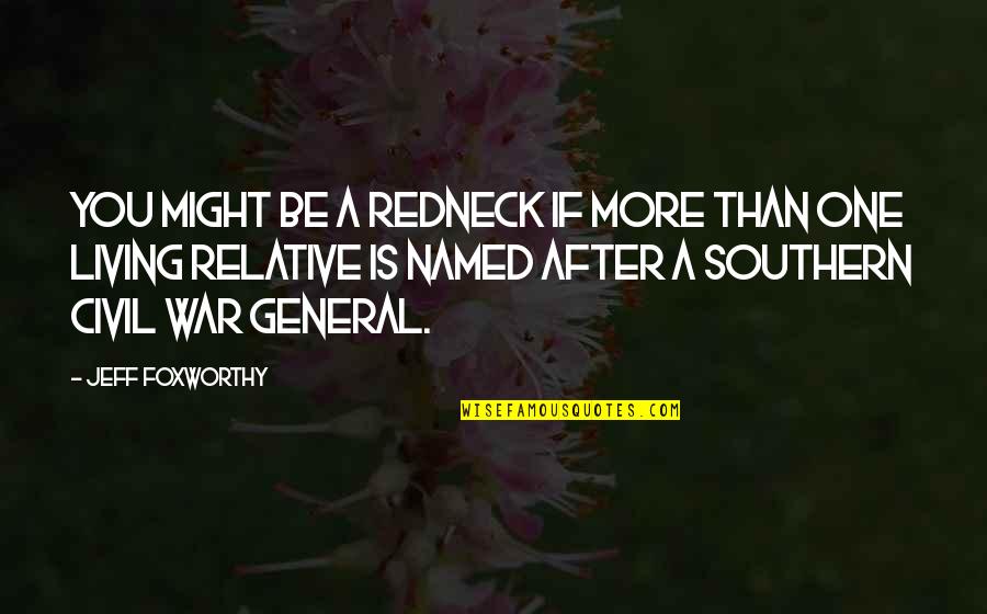 Breaking Cycle Quotes By Jeff Foxworthy: You might be a redneck if more than