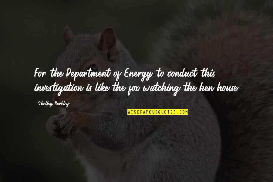 Breaking Intimidation Quotes By Shelley Berkley: For the Department of Energy to conduct this