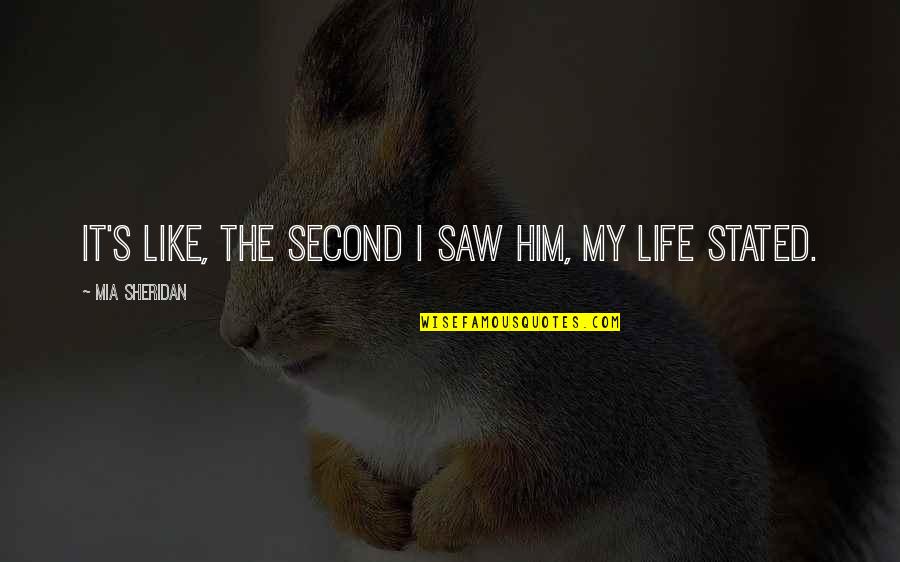 Breakup Excuses Quotes By Mia Sheridan: It's like, the second I saw him, my