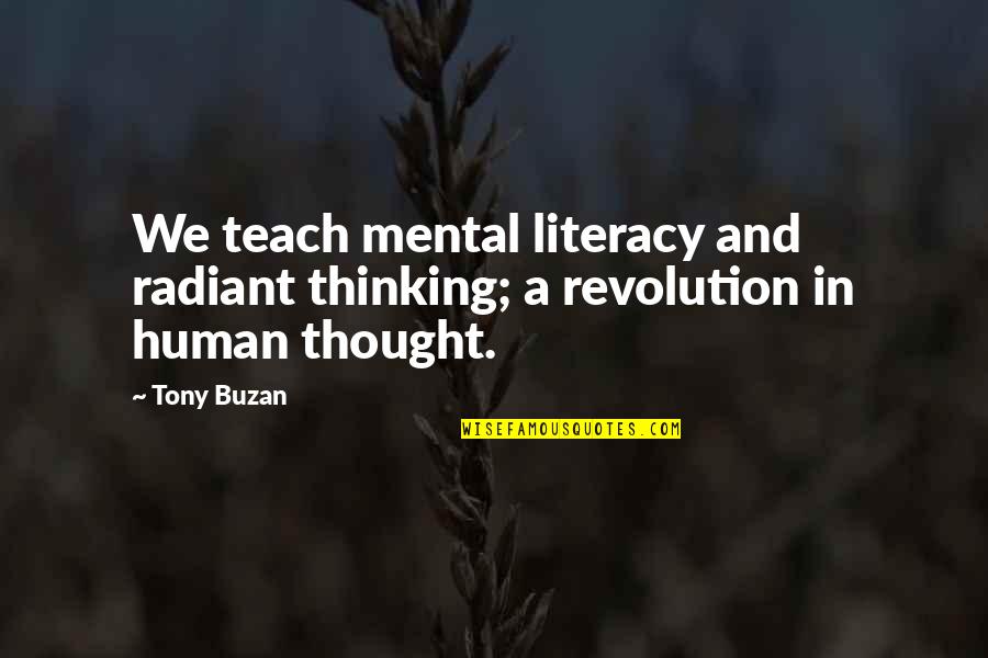 Breakups Hurt Quotes By Tony Buzan: We teach mental literacy and radiant thinking; a