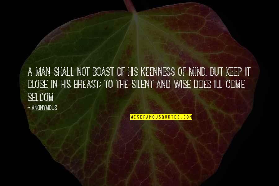 Breast Quotes By Anonymous: A man shall not boast of his keenness