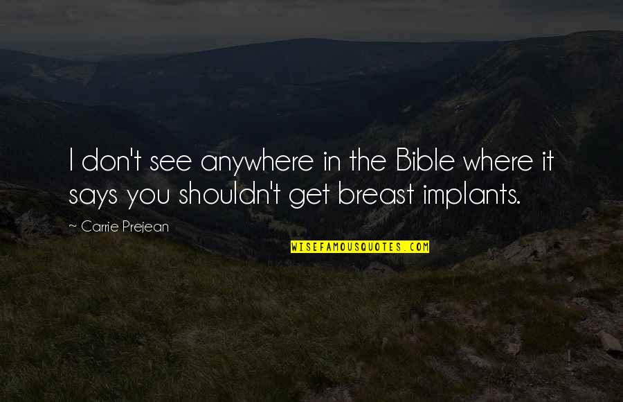 Breast Quotes By Carrie Prejean: I don't see anywhere in the Bible where