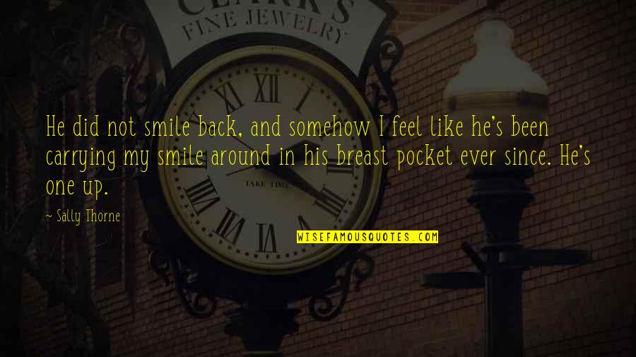 Breast Quotes By Sally Thorne: He did not smile back, and somehow I