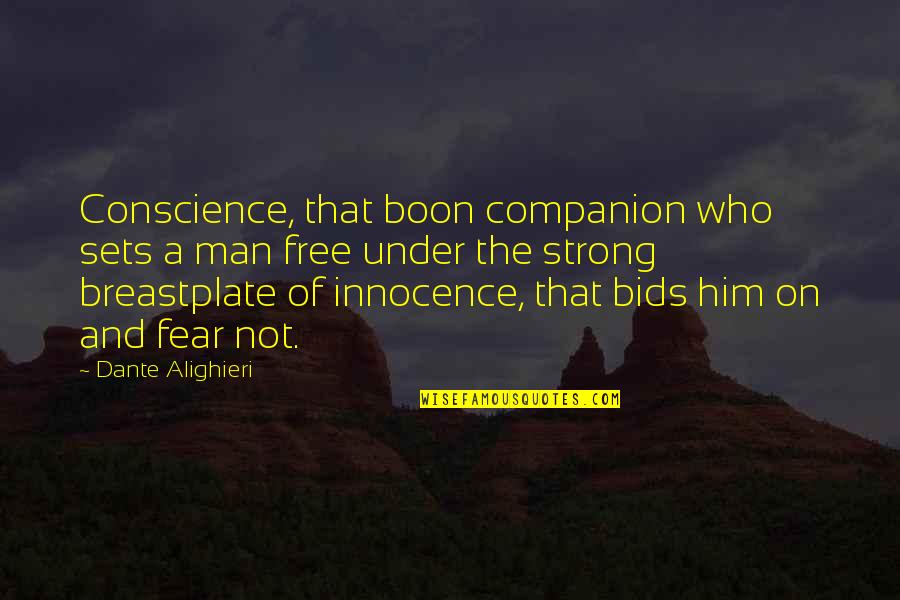 Breastplate Quotes By Dante Alighieri: Conscience, that boon companion who sets a man