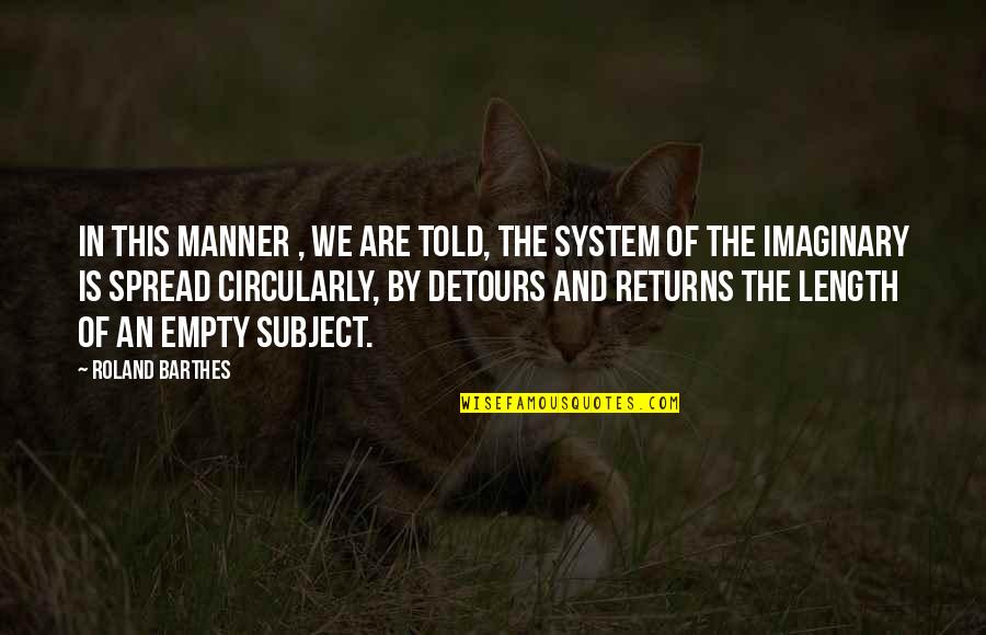 Breathable Mask Quotes By Roland Barthes: In this manner , we are told, the Breathable Mask Quotes By Roland Barthes: In this manner , we are told, the