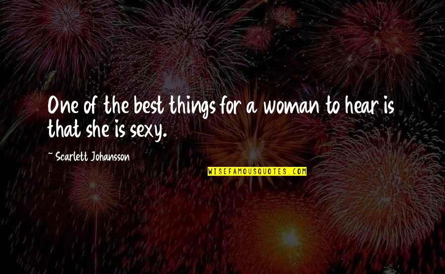Breathe Deep Quotes By Scarlett Johansson: One of the best things for a woman