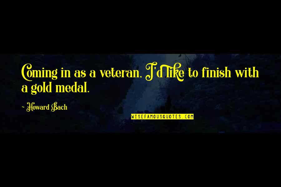 Breathe Images And Quotes By Howard Bach: Coming in as a veteran, I'd like to