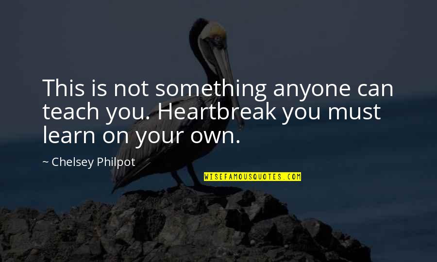 Breathe Stroke Quotes By Chelsey Philpot: This is not something anyone can teach you. Breathe Stroke Quotes By Chelsey Philpot: This is not something anyone can teach you.