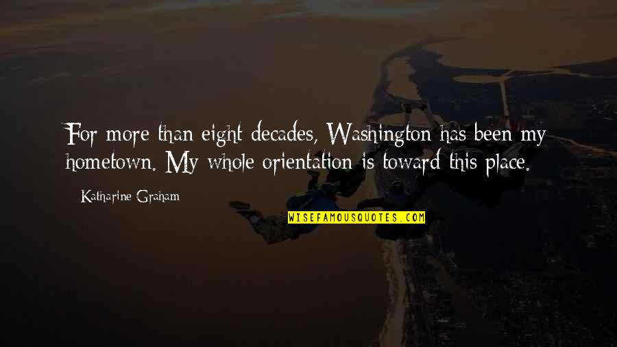 Breatheology Book Quotes By Katharine Graham: For more than eight decades, Washington has been