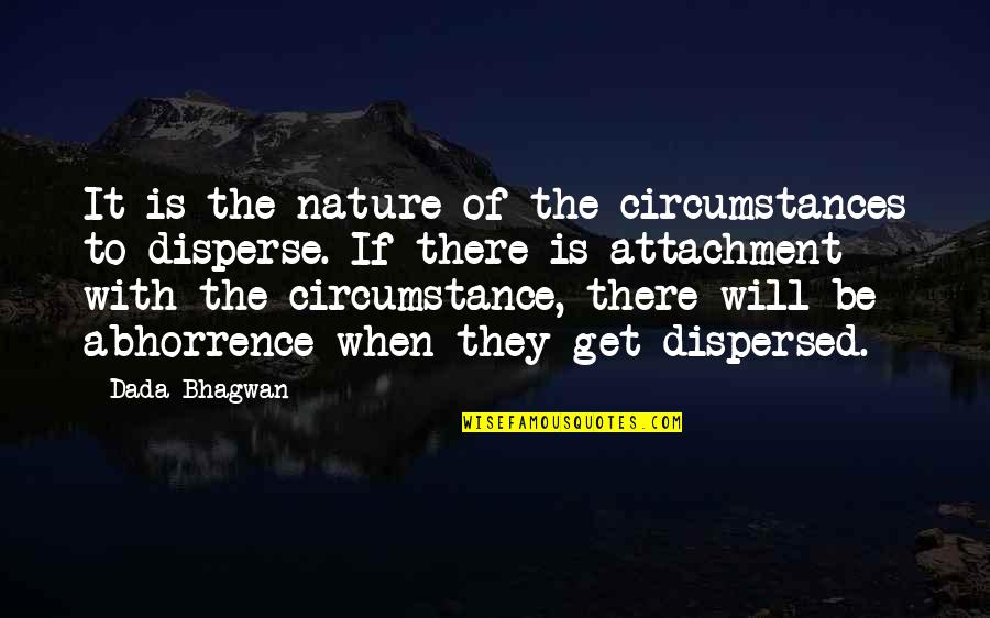 Breathing Clean Air Quotes By Dada Bhagwan: It is the nature of the circumstances to Breathing Clean Air Quotes By Dada Bhagwan: It is the nature of the circumstances to
