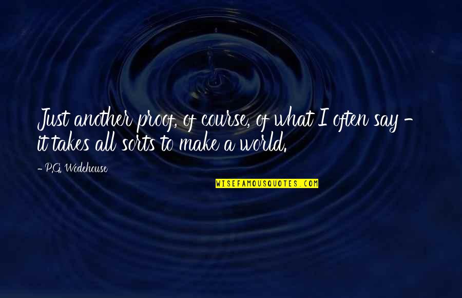 Breathing Heavily Quotes By P.G. Wodehouse: Just another proof, of course, of what I Breathing Heavily Quotes By P.G. Wodehouse: Just another proof, of course, of what I