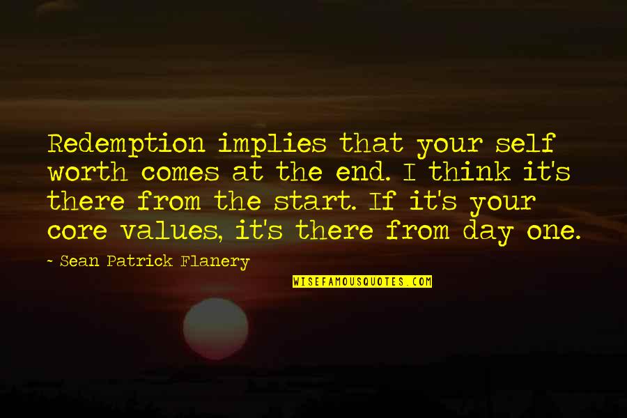 Breathless Kiss Quotes By Sean Patrick Flanery: Redemption implies that your self worth comes at