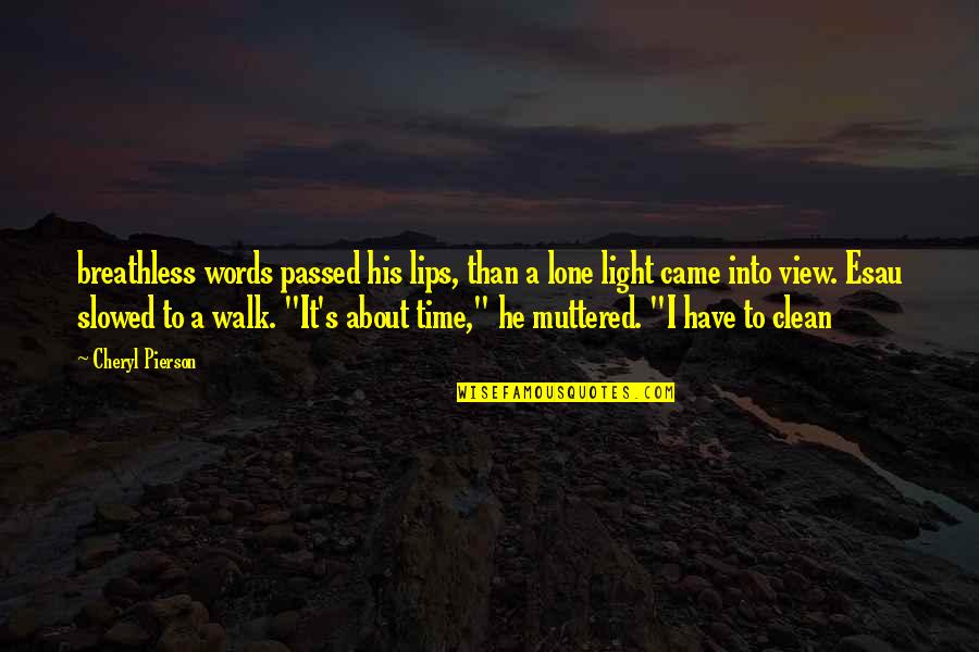 Breathless Quotes By Cheryl Pierson: breathless words passed his lips, than a lone Breathless Quotes By Cheryl Pierson: breathless words passed his lips, than a lone
