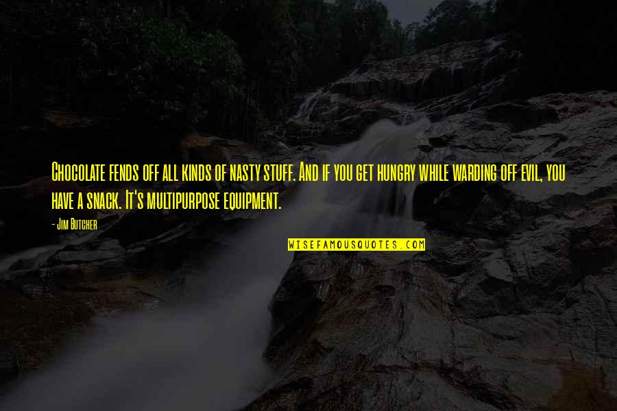 Breathtaking Scenery Quotes By Jim Butcher: Chocolate fends off all kinds of nasty stuff. Breathtaking Scenery Quotes By Jim Butcher: Chocolate fends off all kinds of nasty stuff.