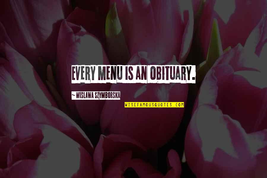 Brechbill Trailers Quotes By Wislawa Szymborska: Every menu is an obituary.