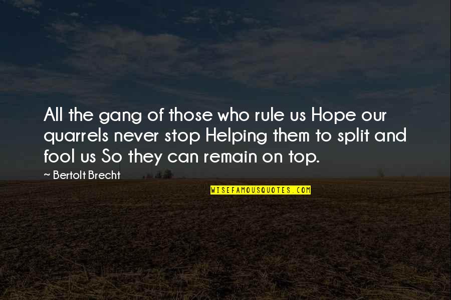 Brecht Quotes By Bertolt Brecht: All the gang of those who rule us