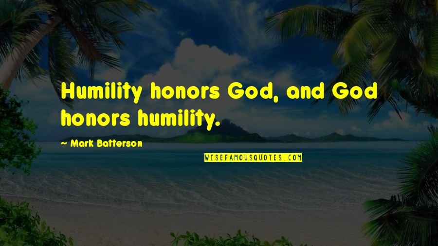 Breckles Nursery Quotes By Mark Batterson: Humility honors God, and God honors humility. Breckles Nursery Quotes By Mark Batterson: Humility honors God, and God honors humility.