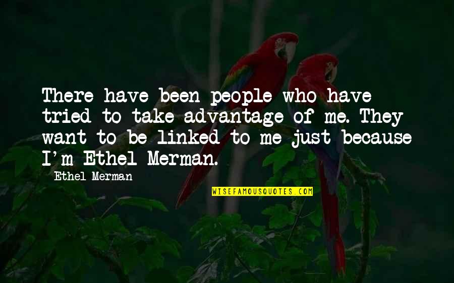 Bredesen Mend Quotes By Ethel Merman: There have been people who have tried to