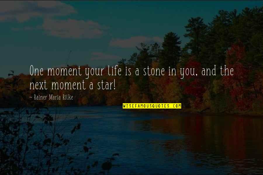 Breeds Of Dog Quotes By Rainer Maria Rilke: One moment your life is a stone in Breeds Of Dog Quotes By Rainer Maria Rilke: One moment your life is a stone in