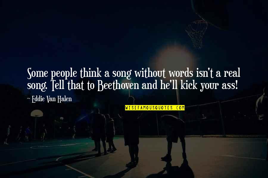 Breegan Hgtv Quotes By Eddie Van Halen: Some people think a song without words isn't Breegan Hgtv Quotes By Eddie Van Halen: Some people think a song without words isn't