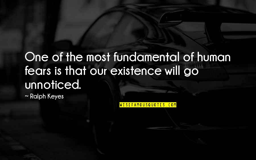 Breezer Drink Quotes By Ralph Keyes: One of the most fundamental of human fears