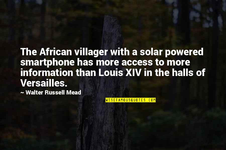 Bregenzer Quotes By Walter Russell Mead: The African villager with a solar powered smartphone Bregenzer Quotes By Walter Russell Mead: The African villager with a solar powered smartphone