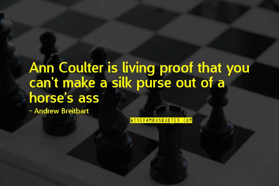 Breitbart Quotes By Andrew Breitbart: Ann Coulter is living proof that you can't