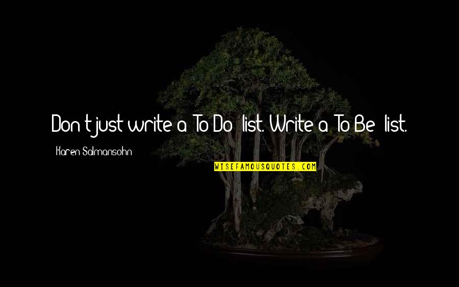 Breitling Quotes By Karen Salmansohn: Don't just write a "To Do" list. Write