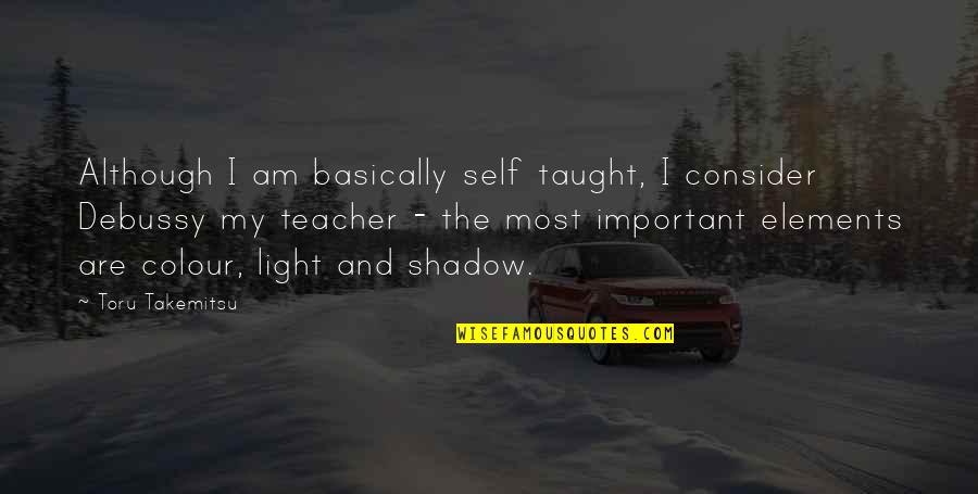 Breitling Quotes By Toru Takemitsu: Although I am basically self taught, I consider